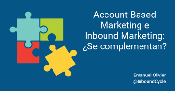 Account based marketing e inbound marketing: ¿se complementan?