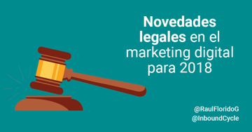 Novedades legales en el marketing digital para 2018