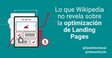 Lo que Wikipedia no revela sobre la optimización de landing pages