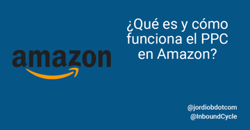 Qué es y cómo funciona el PPC para Amazon