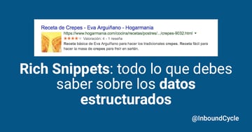 Rich Snippets: todo lo que debes saber sobre los datos estructurados [+Vídeo y Plantilla]