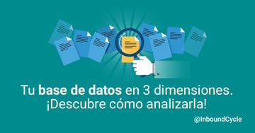 Tu base de datos en 3 dimensiones. ¡Descubre cómo analizarla!