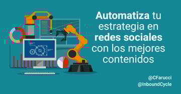 Automatiza tu estrategia en redes sociales con los mejores contenidos