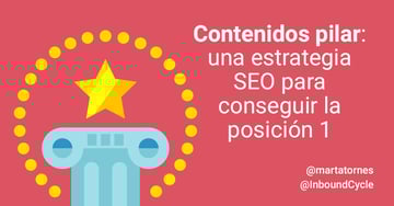 Cornerstone contents: una estrategia SEO para conseguir la posición 1