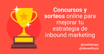 Concursos y sorteos online para mejorar tu estrategia de inbound marketing