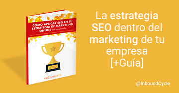 La estrategia SEO dentro del marketing de tu empresa [+Guía]