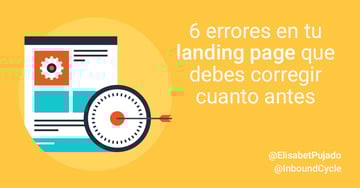 6 errores en tu landing page que debes corregir cuanto antes