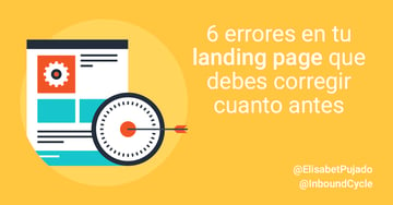 6 errores en tu landing page que debes corregir cuanto antes