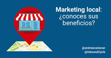 Marketing local: ¿conoces sus beneficios?