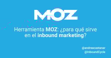 Herramienta MOZ: ¿para qué sirve en el inbound marketing?