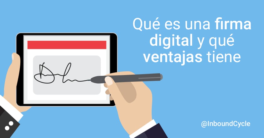 que es una firma digital y que ventajas tiene