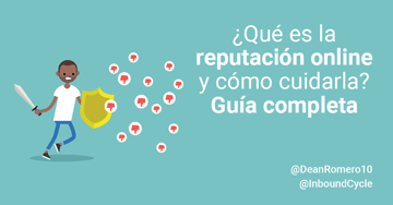 ¿Qué es la reputación online y cómo cuidarla? Guía completa
