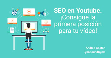 SEO en Youtube. ¡Consigue la primera posición para tu vídeo!