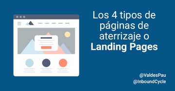 Los 4 tipos de páginas de aterrizaje o Landing Pages