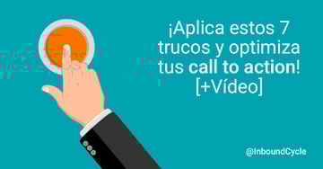 ¡Aplica estos 7 trucos y optimiza tus call to action (botones web)!