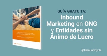Ideas de inbound marketing para ONG y entidades sin ánimo de lucro [+Guía]