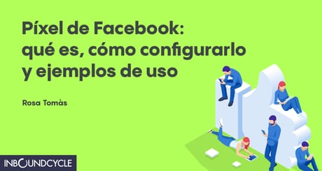 Píxel_de_Facebook__qué_es,_cómo_configurarlo_y_ejemplos_de_uso_-_social
