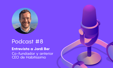 Podcast #8 – ¿Cómo lograr posicionar con éxito un marketplace como Habitissimo?