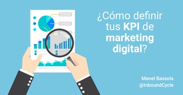Cómo definir tus KPI de marketing digital