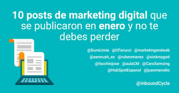 10 posts de marketing digital que se publicaron en enero y no te debes perder