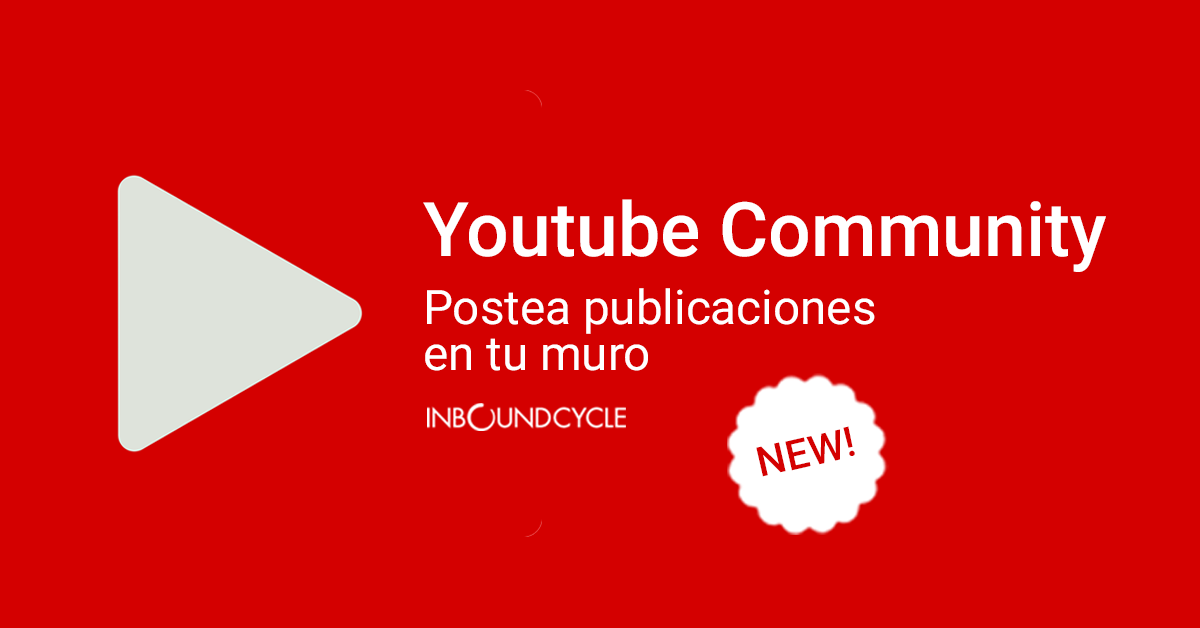 Así es Youtube Community, la novedad para postear tus publicaciones