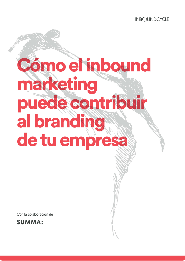 P1 - Cómo puede el inbound marketing contribuir al branding de tu empresa