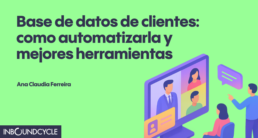 Base de datos de clientes: pasos para su automatización