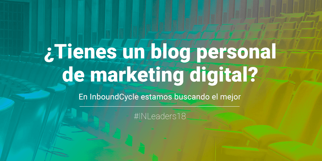 Inbound Leaders 2018 completa el cartel de ponentes y lanza un concurso de blogs de marketing digital