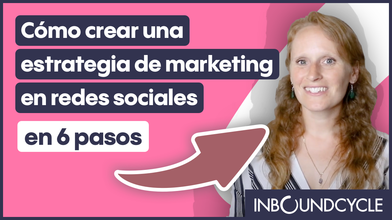 Cómo crear una estrategia de marketing en redes sociales en 6 pasos