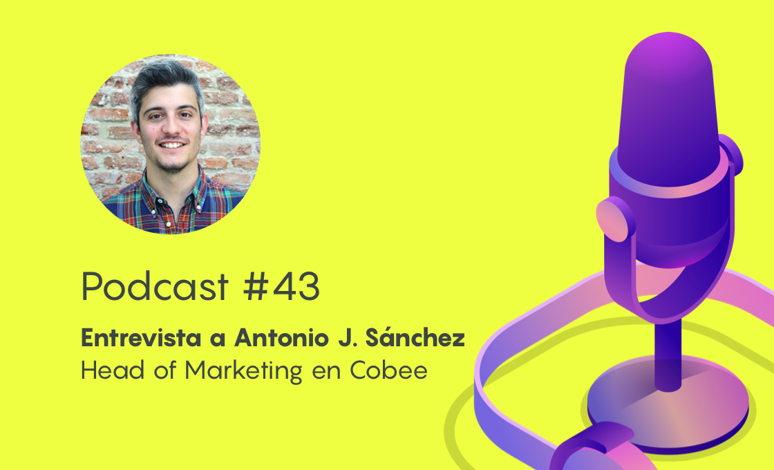 Podcast #43 - Desnudando una estrategia B2B2C que funciona
