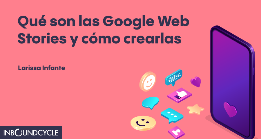 ᐅ Qué son las Google Web Stories , cómo utilizarlas y consejos para su marca
